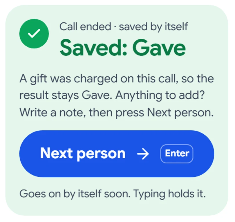 Call ended, saved by itself. Saved: Gave. Next person.